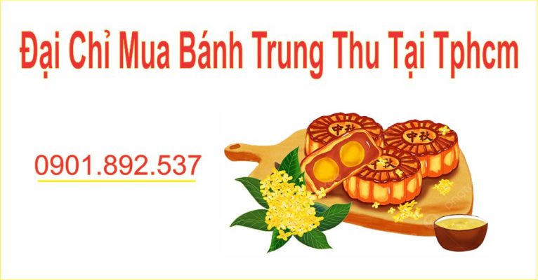 Địa Điểm Bán Bánh Trung Thu Uy Tín – Mua Đúng Hàng Chính Hãng