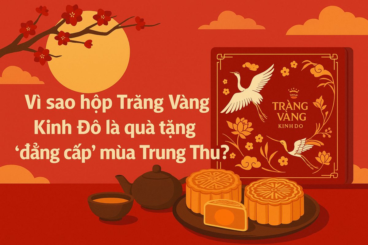 Bánh Trăng Vàng Kinh Đô Quà Tặng Đẳng Cấp Dịp Trung Thu