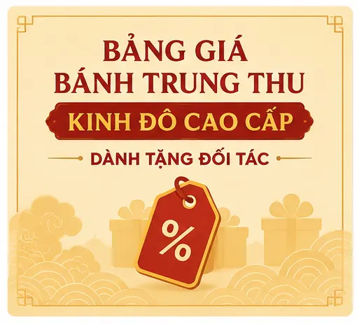 Bảng giá bánh trung thu Kinh Đô Cao Cấp
